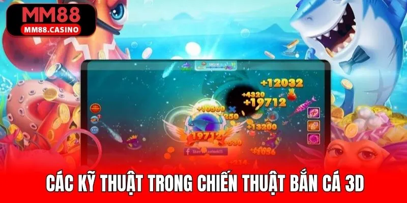 Chiến thuật bắn cá 3D - Một số kĩ thuật săn cá hay Chiến thuật bắn cá 3D - Một số kĩ thuật săn cá hay