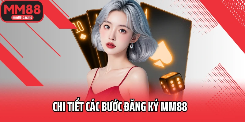 Chi tiết các bước đăng ký MM88 Chi tiết các bước đăng ký MM88